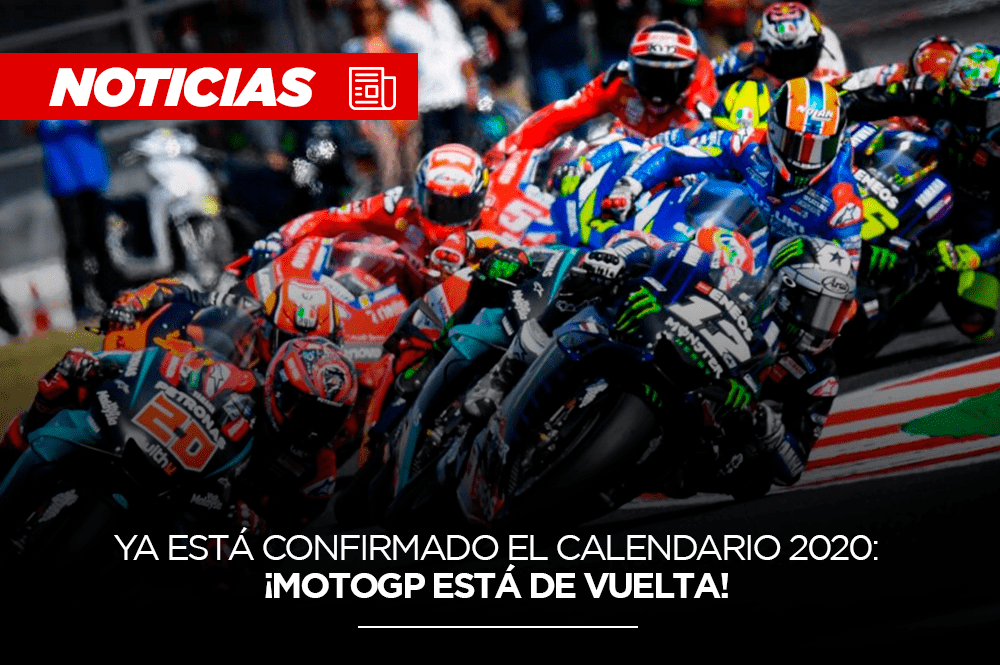 ¡Confirmado! MotoGP anuncia su nuevo calendario 2020 post COVID