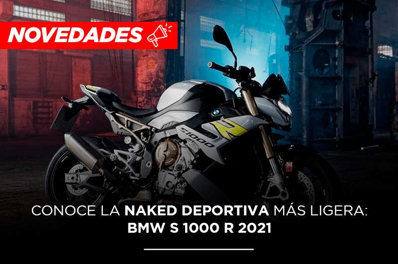 Te presentamos a la nueva BMW S 1000 R 2021, ¡la más liviana de las naked deportivas!