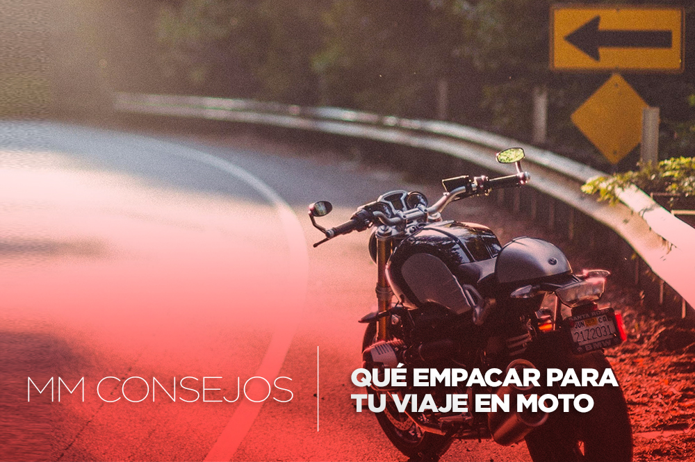 Empaca lo justo y lo necesario para viajar en moto